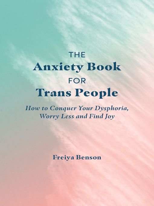 Title details for The Anxiety Book for Trans People by Freiya Benson - Wait list